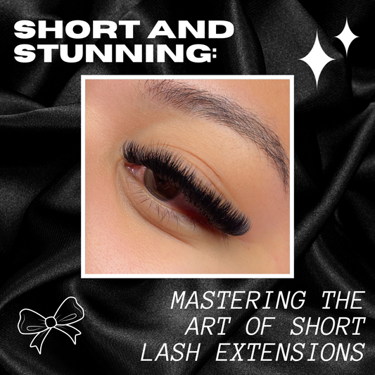 Short and Stunning: Mastering the Art of Short Lash Extensions