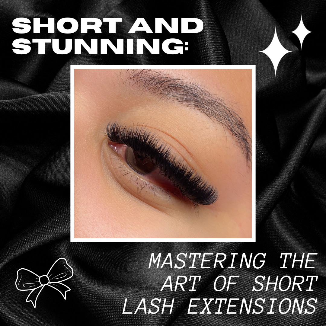 Short and Stunning: Mastering the Art of Short Lash Extensions