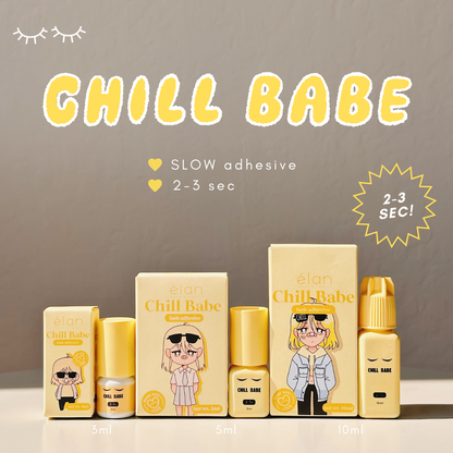 CHILL BABE 2-3 sec adhesive